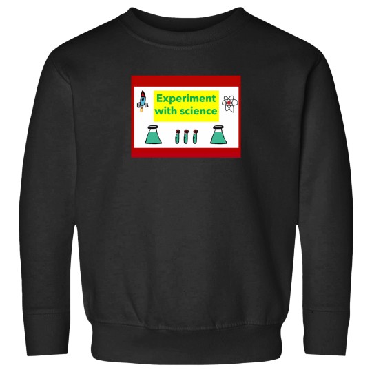 Discover Experiment With Science Sweatshirts