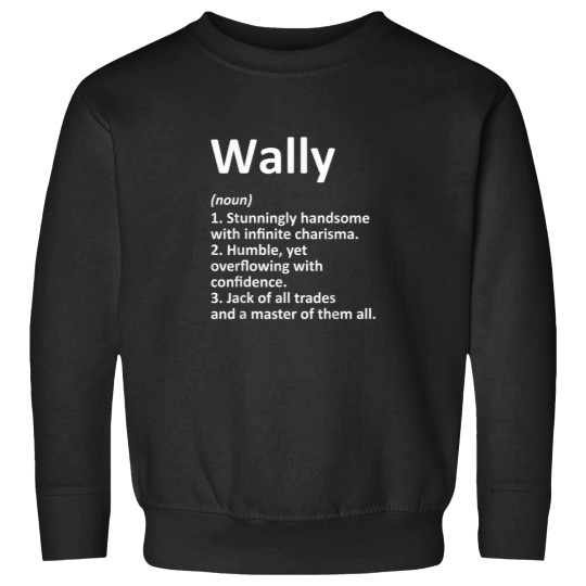 Discover WALLY Definition Personalized Name Funny Birthda Sweatshirts