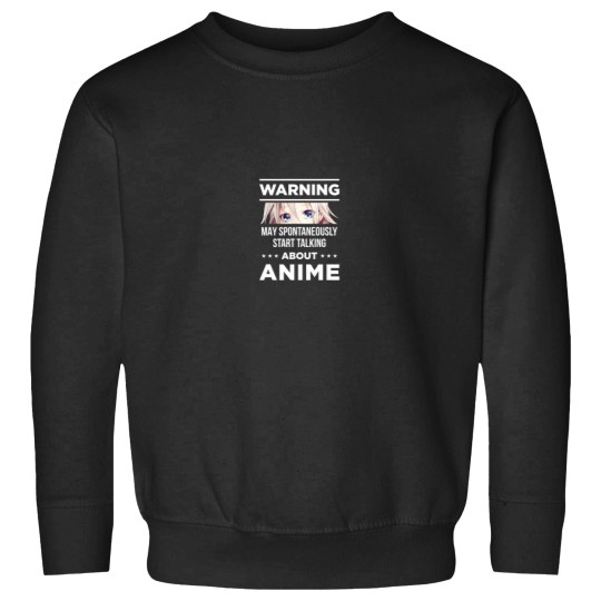 Discover Warning May Spontaneously Start Talking About An Sweatshirts