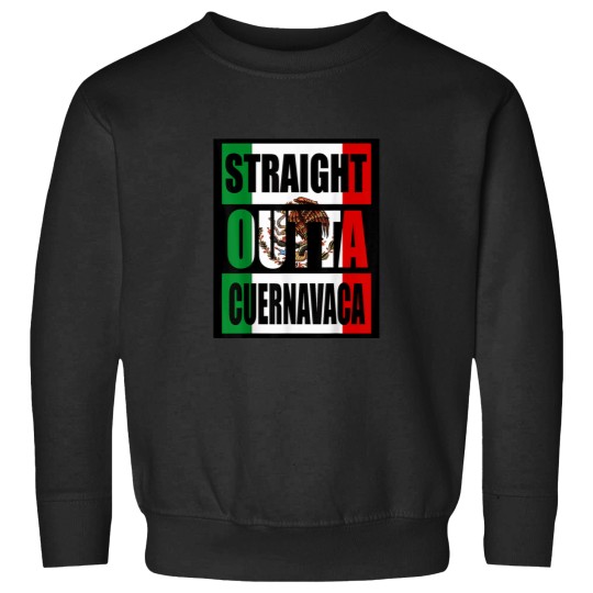 Discover STRAIGHT OUT OF CUERNAVACA MEXICO Sweatshirts