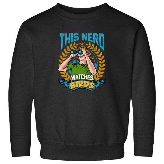 Discover This Nerd Watches Birds Ornithology Gift Sweatshirts