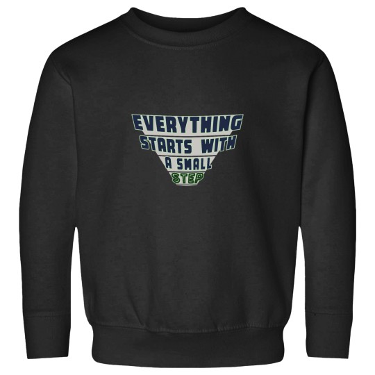 Discover Everything Starts with a Small Step (2) Sweatshirts