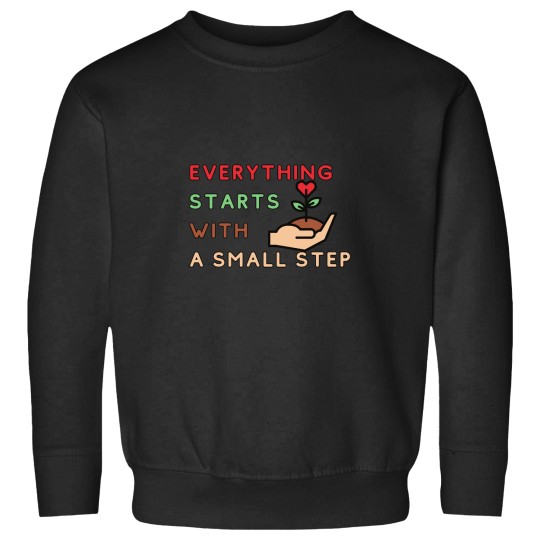 Discover Everything Starts With a Small Step (4) Sweatshirts