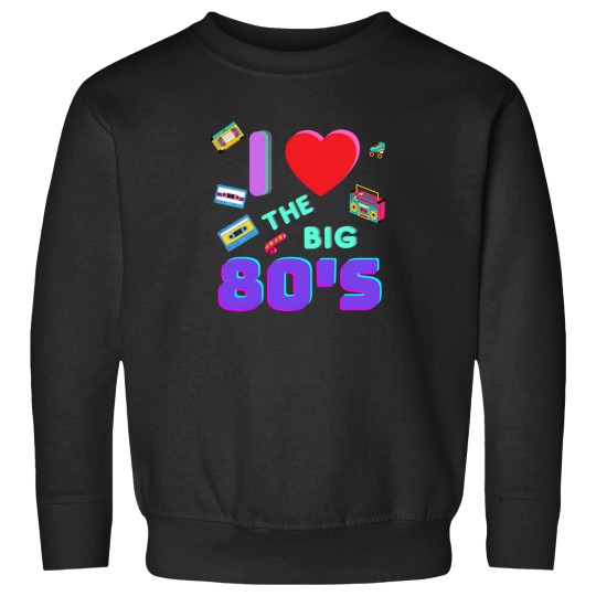Discover I Love The Big 80S 3 Sweatshirts