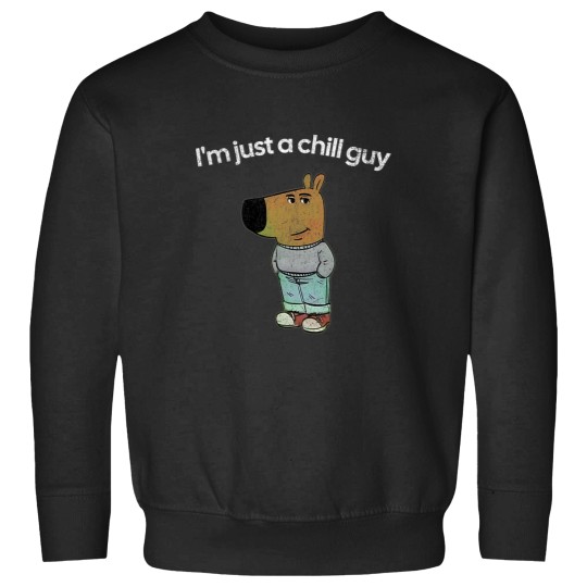 Discover I'm just a chill guy funny meme 1 Sweatshirts