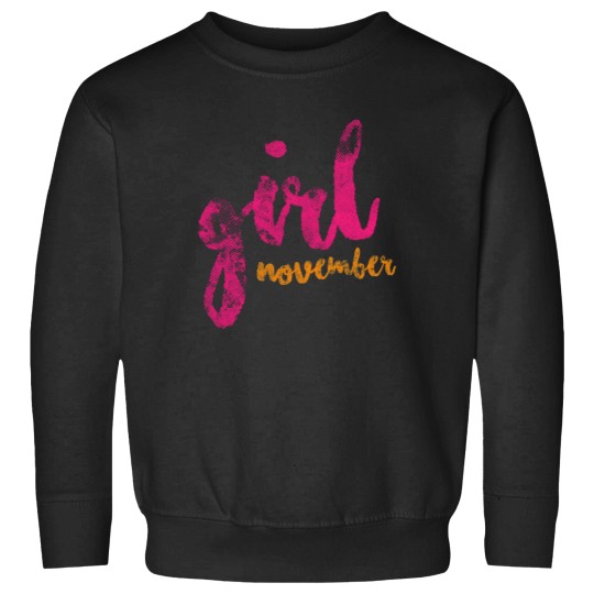 Discover November Girl Sweatshirts