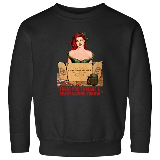 Discover I Need You To Make A Death Saving Throw Sweatshirts