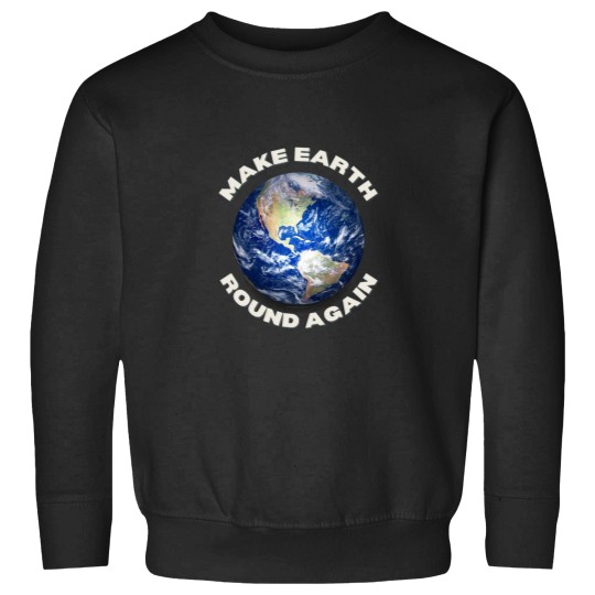 Discover Make Earth Round Again Active(2)Make Earth Round Again Active(2) Sweatshirts