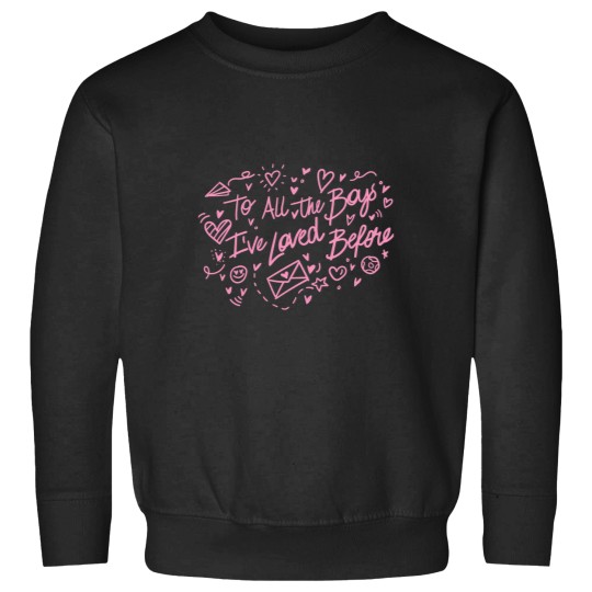 Discover To All The Boys I'Ve Loved Before (2) Sweatshirts