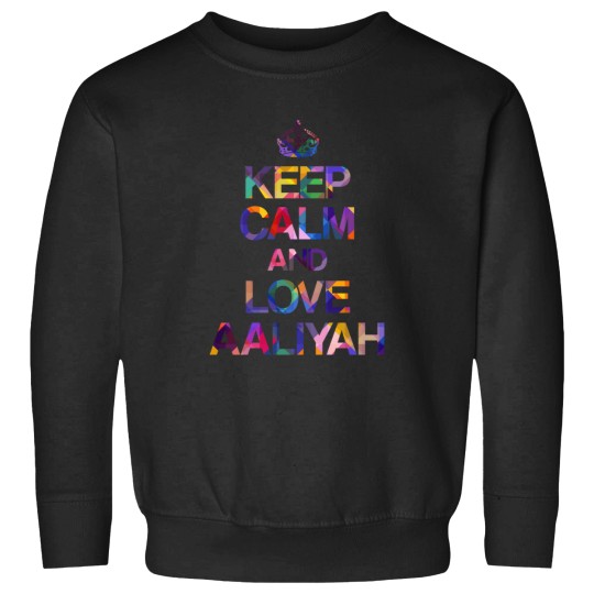 Discover Keep Calm And Love Aaliyah Sweatshirts