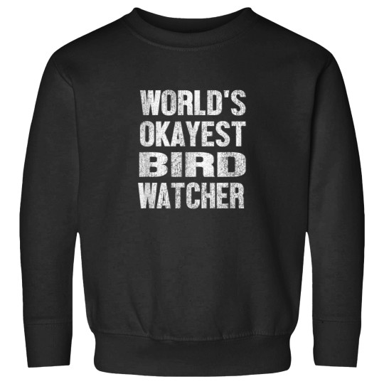 Discover WORLDS OKAYEST BIRD WATCHER.png Sweatshirts