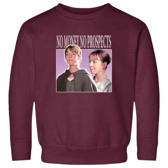 Discover No Money No Prospects Sweatshirts, Pride and Prejudice Sweatshirts, Charlotte Lucas Sweatshirts