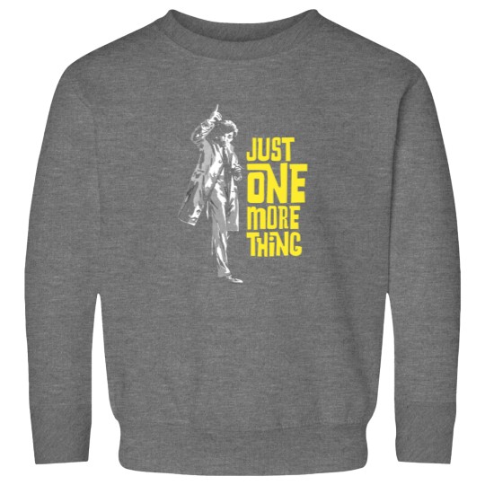 Discover Columbo - Just One More Thing Sweatshirts