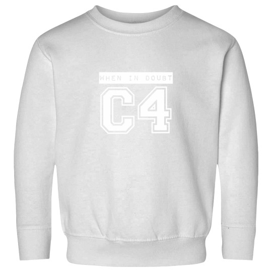 Discover When In Doubt C4 Sweatshirts