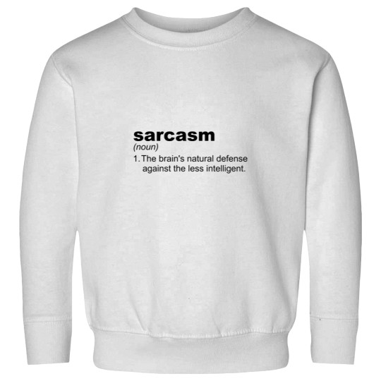 Discover Sarcastic Statement Sweatshirt - Humorous Design