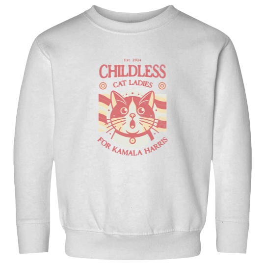 Discover Kamala Harris Sweatshirts Childless Cat Ladies for Kamala