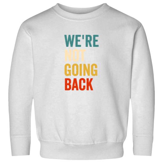 Discover We're Not Going Back Sweatshirts | Kamala is Brat, brat summer, kamala harris