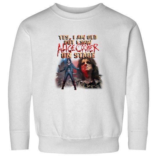 Discover Yes I Am Old But I Saw Alice Cooper On Stage Sweatshirts, Alice Cooper Sweatshirts