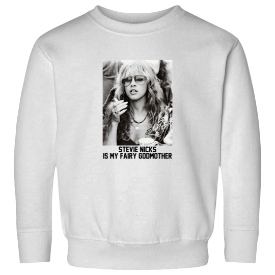 Discover Stevie Nicks Is My Fairy Godmother Sweatshirts