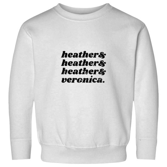 Discover Heathers &amp_ Veronica Sweatshirts