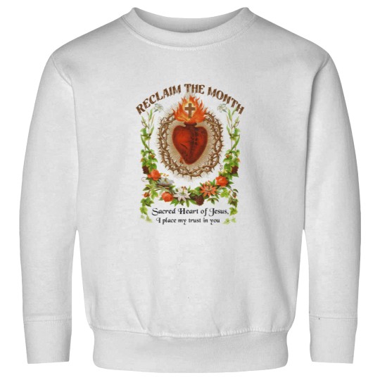 Discover Catholic Sweatshirts Reclaim the Month Sacred Heart of Jesus Sweatshirts