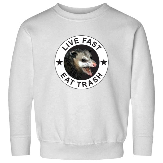 Discover Live Fast Eat Trash Sweatshirts