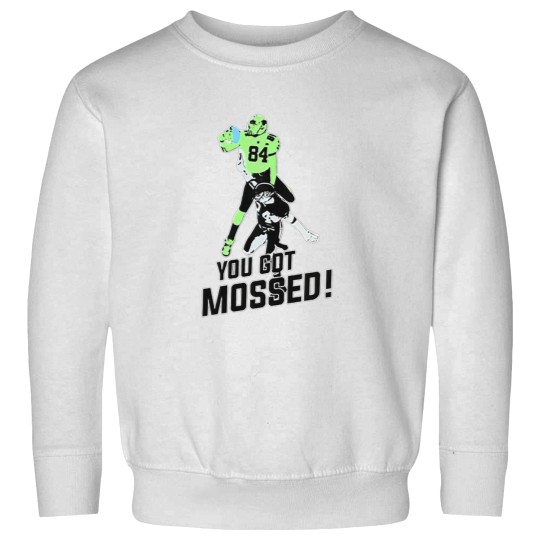 Discover you got mossed t shirt Sweatshirts
