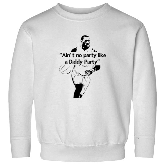 Discover Lebron and P. Diddy Party Sweatshirts - Ain't No Party Like a Diddy Party