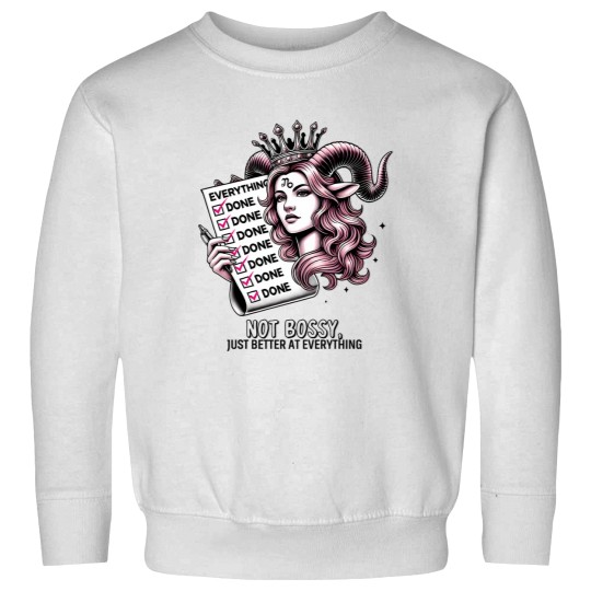 Discover Capricorn Not Bossy Just Better At Everything T-Shirt Sweatshirts