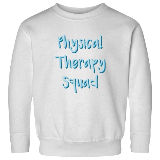 Discover PT Physical Therapy squad Sweatshirts