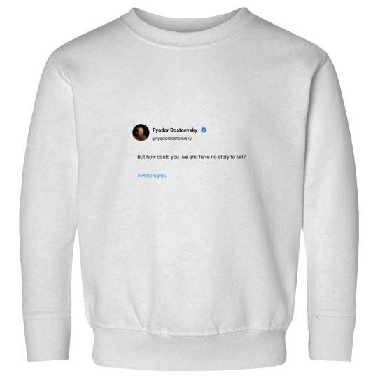 Discover But how could you live and have no story to tell Sweatshirts