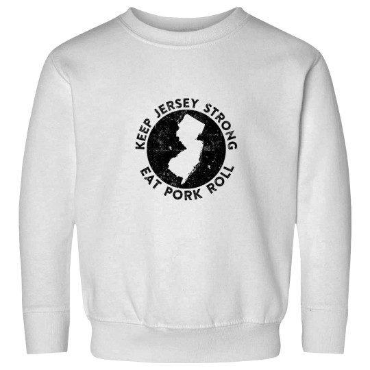 Discover Keep Jerseyss Strong Eat Porks Roll -1 Sweatshirts