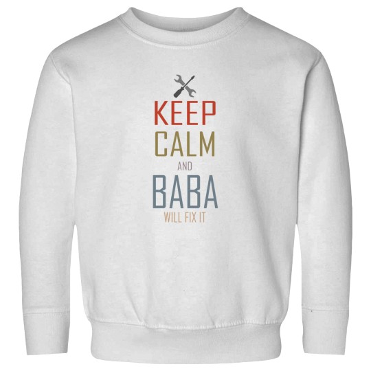 Discover Keep Calm And Baba Will Fix It Premium Sweatshirts