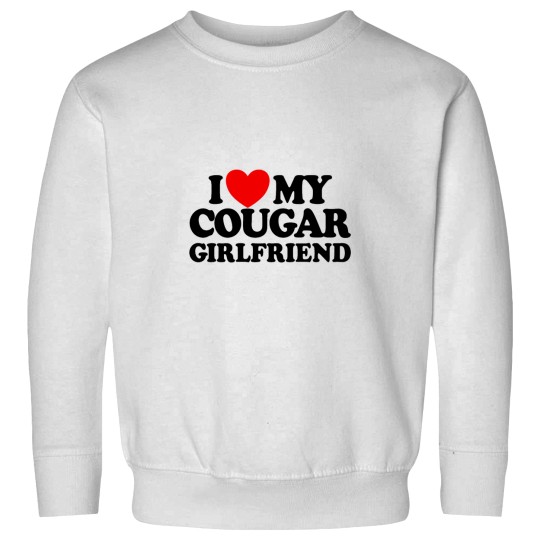 Discover I loves My Cougar Girlfriend Gear Sweatshirts