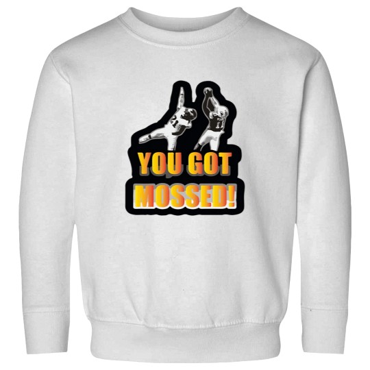 Discover you got mossed sports football funny Sweatshirts