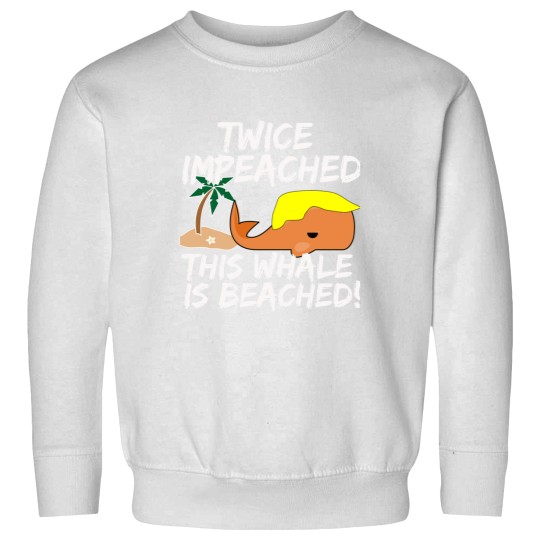 Discover TWICE IMPEACHED THIS WHALE IS BEACHED  MAGA Sweatshirts