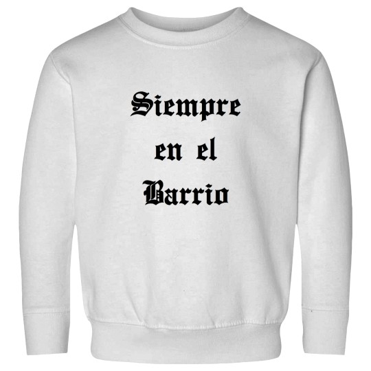 Discover Siempre en el Barrio Sweatshirts