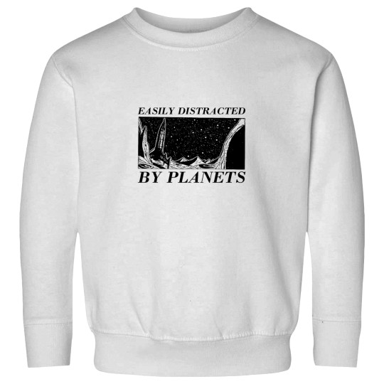 Discover Easily Distracted by Planets Sweatshirts