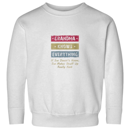 Discover Grandma Knows Everything If She Doesn't Know Fun G Sweatshirts