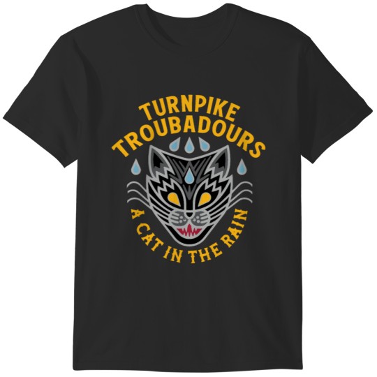 Discover Turnpike Troubadours A cat in the rain T-Shirts