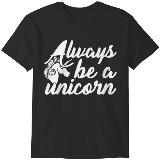 Discover Unicornalways be a unicorn (3) T-Shirts