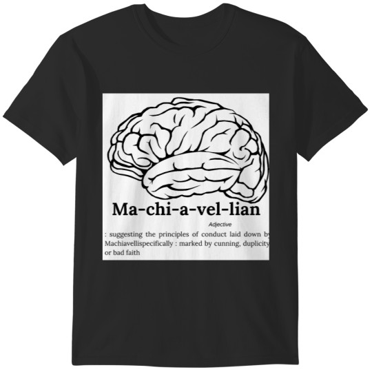 Discover Machiavellian Definition s T-Shirts