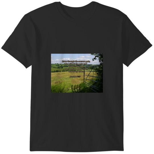 Discover Enter Through The Narrow Gate T-Shirts