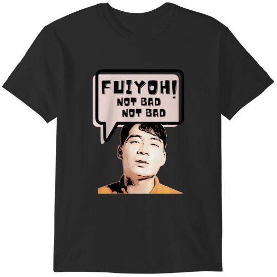 Discover Fuiyoh, not bad not bad - Uncle Roger - Nigel Ng T-Shirts