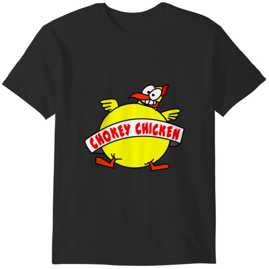 Discover Chokey Chicken Logo T-Shirts