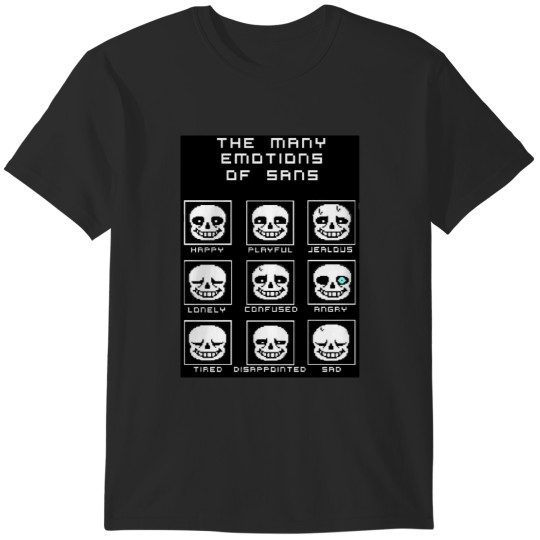 Discover The Many Emotions Of Sans Undertale T-Shirts