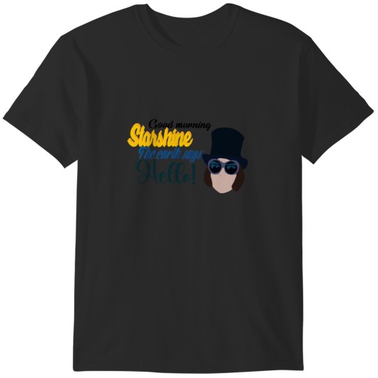 Discover Good morning starshine the earth says hello ! Sticker T-Shirts
