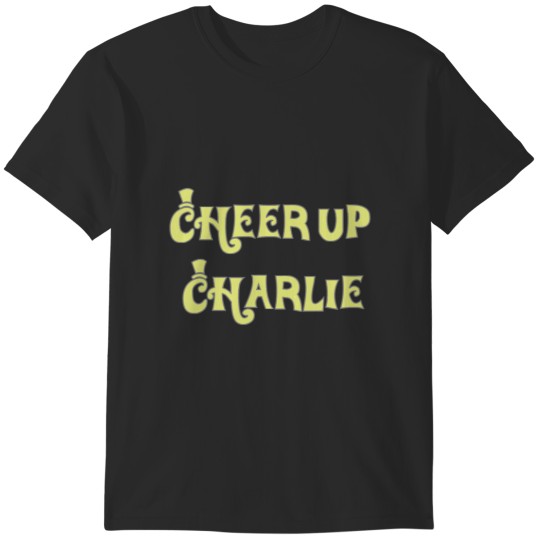 Discover Cheer Up Charlie T-Shirts