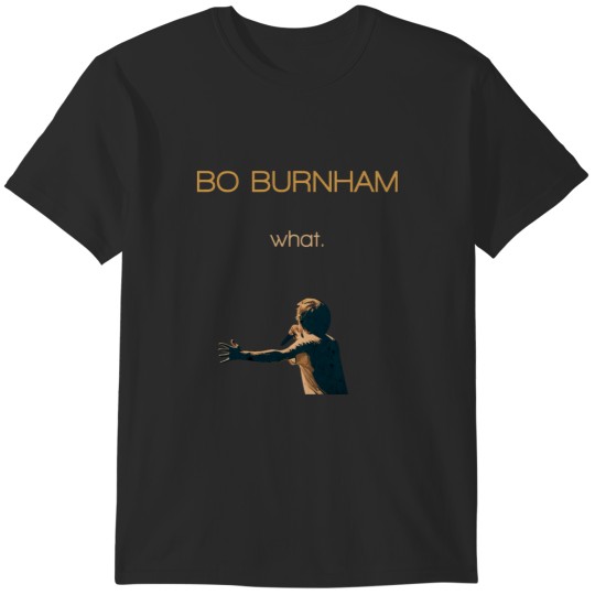 Discover Bo BurnhamAutographed Bo Burnham What T-Shirts