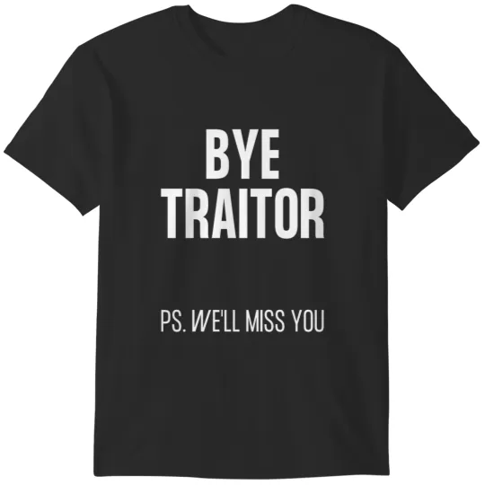 Discover BYE TRAITOR Funny New Job Coworker Leaving Good Luck Congrats Banter Office Jokes T-Shirts